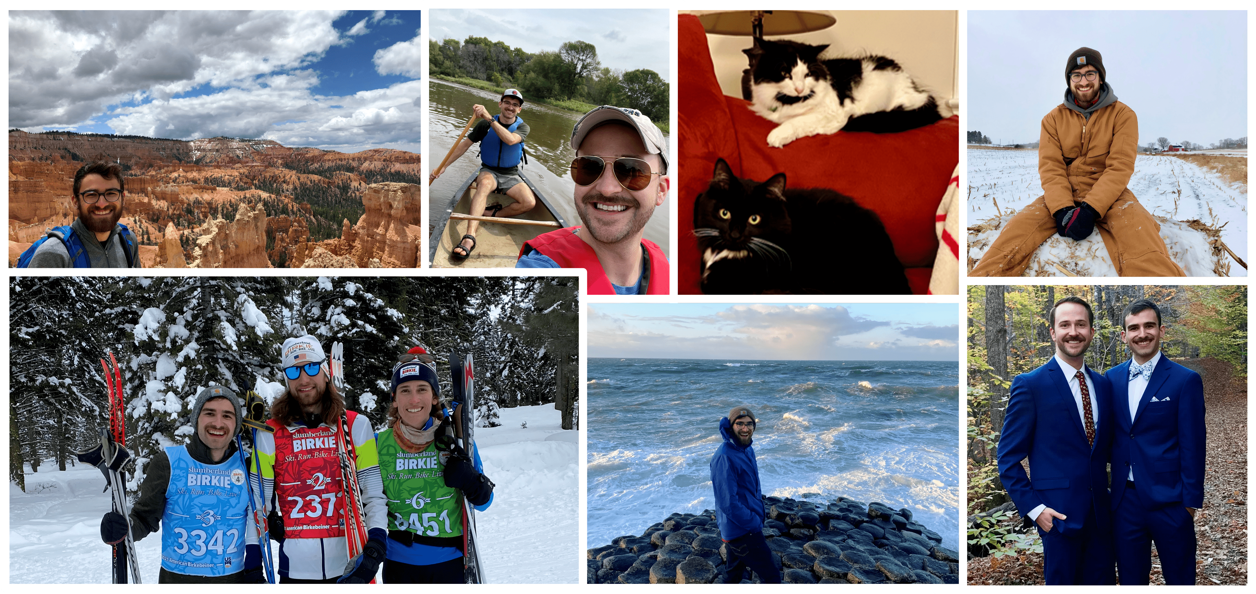 Collage of pictures of me, from left to right: Me in Bryce Canyon; my brother, his wife, and I after finishing a ski race; my boyfriend and I in a canoe; me at the Giant's Causeway in Northern Ireland; my two cats (one tuxedo, one holstein-patterned, both with long hair); me sitting on a snowy hay bale; and my boyfriend and I in blue suits on a forest path